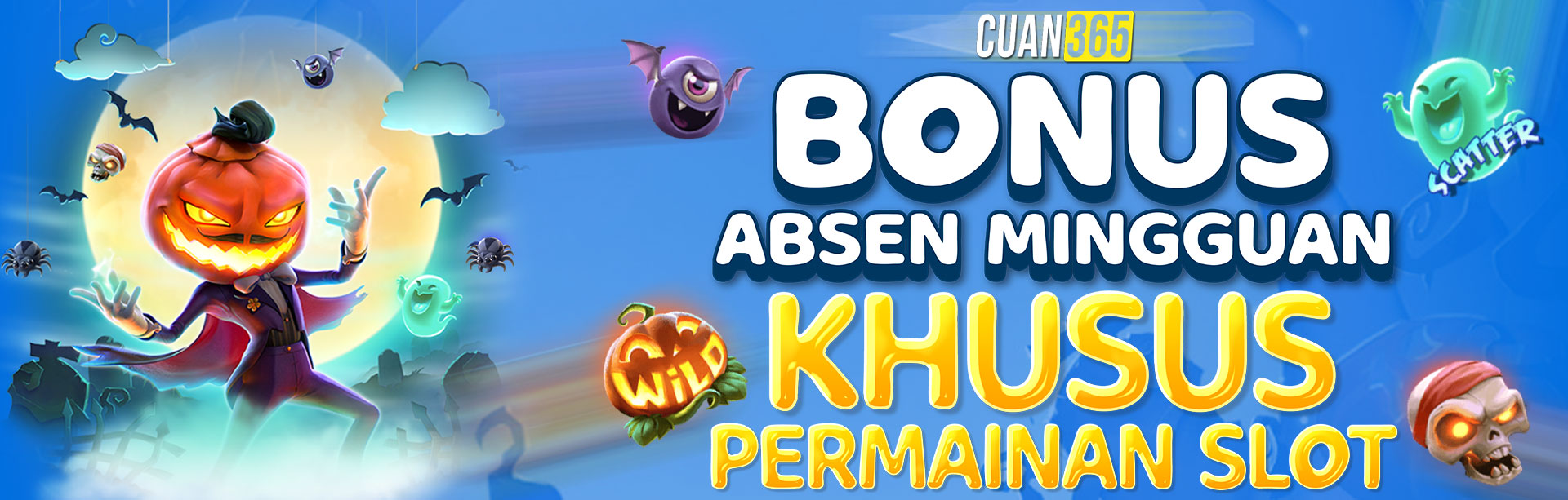 BONUS ABSEN MINGGUAN (KHUSUS SLOT)