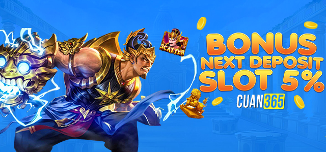 BONUS NEXT DEPOSIT 5% (KHUSUS SLOT)